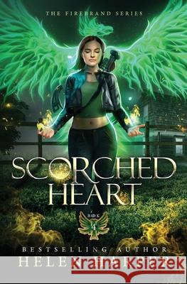 Scorched Heart Helen Harper 9781913116354