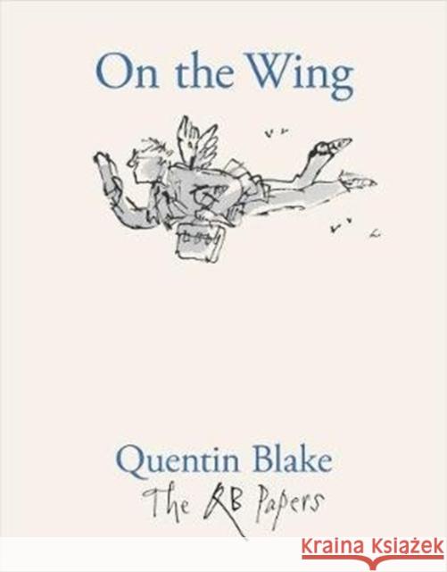 On the Wing Quentin Blake 9781913119041