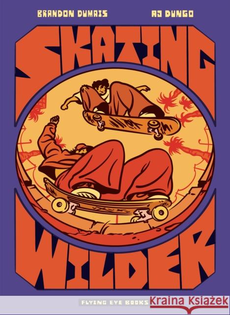 Skating Wilder Brandon Dumais 9781913123208 Nobrow Press