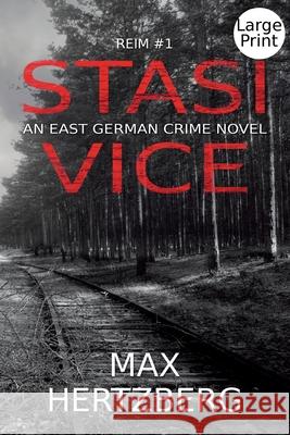 Stasi Vice: An East German Crime Novel Max Hertzberg 9781913125042 Max Hertzberg