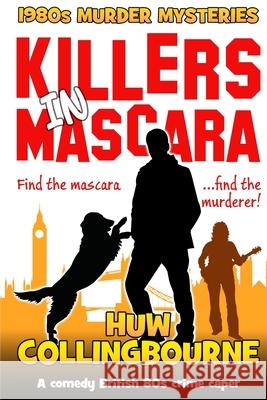 Killers In Mascara Huw Collingbourne 9781913132002 Dark Neon