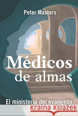 M?dico de almas: El ministerio del evangelio Editorial Wakeman Peter Masters 9781913133481 Editorial Wakeman