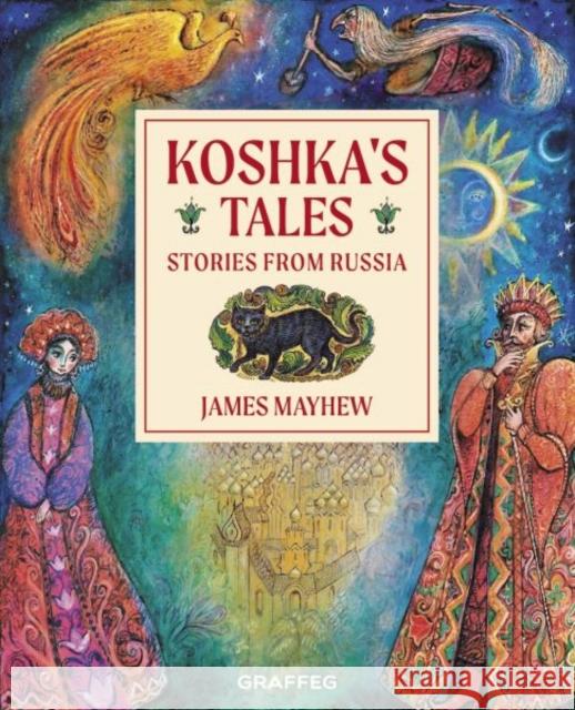 Koshka's Tales - Stories from Russia James Mayhew 9781913134457
