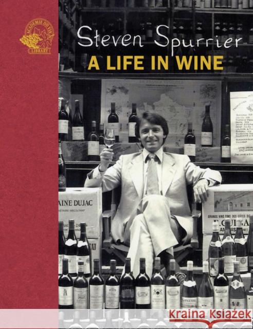 Steven Spurrier: A Life in Wine  9781913141073 ACADEMIE DU VIN LIBRARY LIMITED