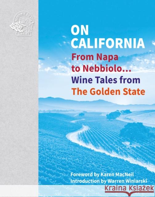 On California: From Napa to Nebbiolo… Wine Tales from the Golden State  9781913141202 Academie Du Vin Library Ltd