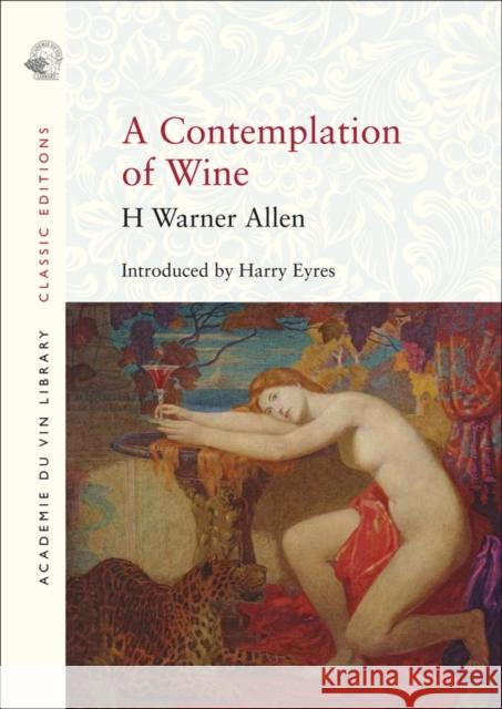 A Contemplation of Wine H. Warner Allen Harry Eyres 9781913141257