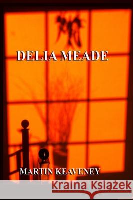 Delia Meade Martin Keaveney 9781913144166