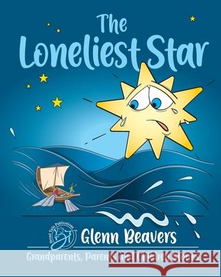 The Loneliest Star Glenn Beavers Kris Lillyman 9781913153083 Broad Tails Publications