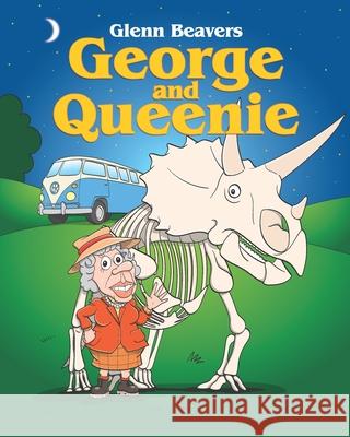 George And Queenie Glenn Beavers, Kris Lillyman 9781913153229 Broad Tales