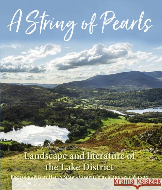 A String of Pearls: Landscape and literature of the Lake District  9781913159245 Merlin Unwin Books