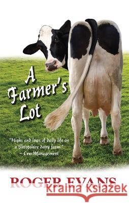 A Farmer's Lot Roger Evans 9781913159535