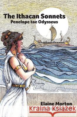 The Ithacan Sonnets: Penelope tae Odysseus (Scots) Les McConnell Elaine Morton  9781913162207 Grace Note