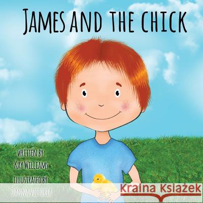 James And The Chick Williams Kay 9781913165123 Tiny Dragon Books