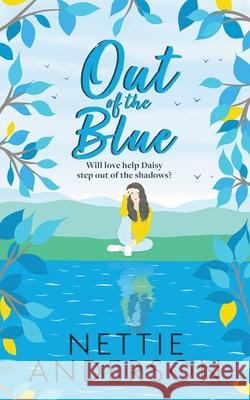 Out of the Blue: Book One of the Barley Ford series Nettie Anderson 9781913166557 Heddon Publishing