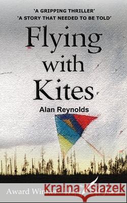 Flying with Kites Alan Reynolds 9781913170257 Fisher King Publishing