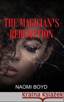 The Magician's Redemption Naomi Boyd 9781913170387 Fisher King Publishing
