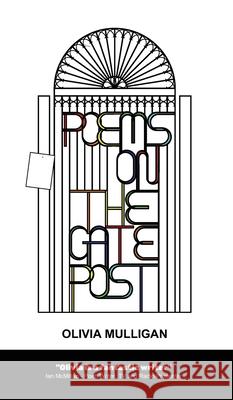 Poems on the Gate Post Olivia Mulligan 9781913170660