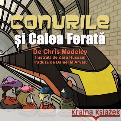 Conurile și Calea Ferată Chris Madeley 9781913170936 Fisher King Publishing