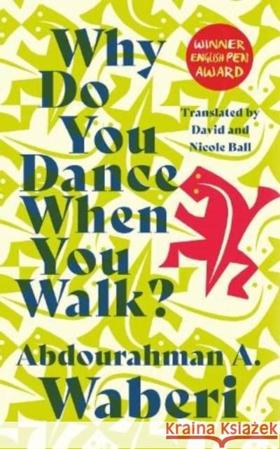 Why Do You Dance When You Walk Abdourahman A. Waberi 9781913175320