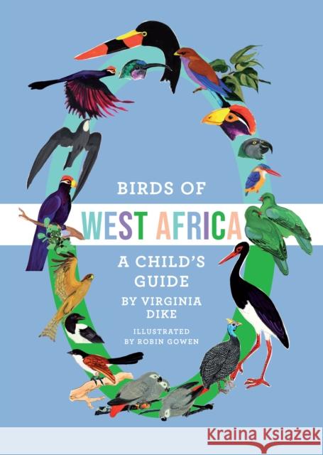 Birds of Our Land: A Child's Guide Virginia W. Dike 9781913175436 Cassava Republic Press