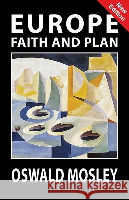 Europe: Faith and Plan Oswald Mosley 9781913176044