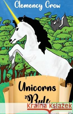 Unicorns Rule Clemency Crow 9781913182250