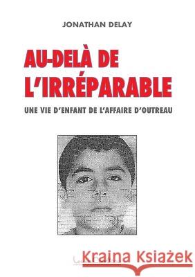 Au-del? de l\'irr?parable Jonathan Delay 9781913191160