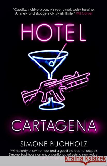 Hotel Cartagena Simone Buchholz 9781913193546