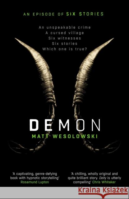 Demon: The bone-chilling, addictive bestseller (Six Stories Book 6) Matt Wesolowski 9781913193980 Orenda Books