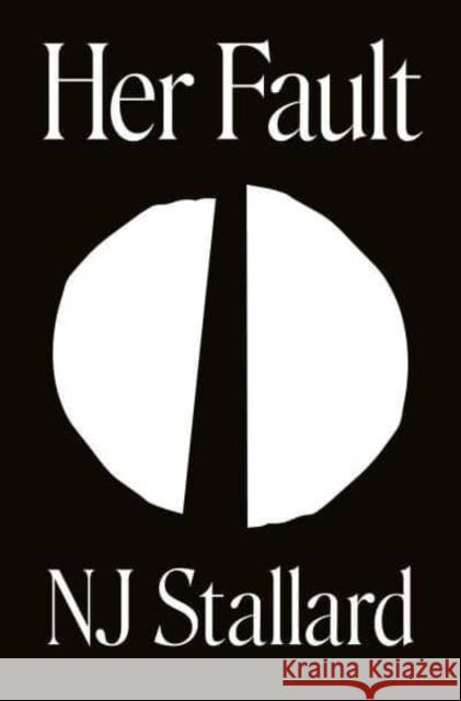 Her Fault: Poems Nj Stallard 9781913196066