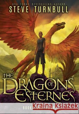 The Dragons of Esternes Steve Turnbull 9781913199074 Tau Press Ltd