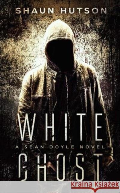 White Ghost Shaun Hutson 9781913200015