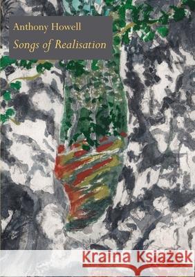 Songs of Realisation Anthony Howell 9781913201067