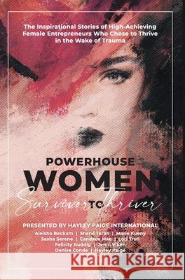 Powerhouse Women: Survivor to Thriver Hayley Paige International 9781913206574 Onyx Publishing