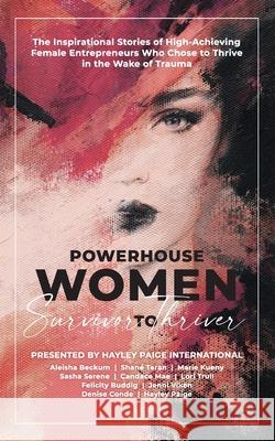 Powerhouse Women: Survivor to Thriver Hayley Paige International 9781913206628 Onyx Publishing