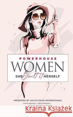 Powerhouse Women: She Built It Herself Hayley Paige International 9781913206642 Onyx Publishing