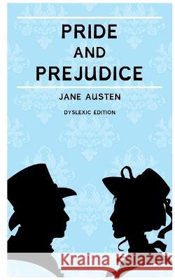 Pride and Prejudice (Annotated): Dyslexia Edition with Dyslexie Font for Dyslexic Readers Jane Austen   9781913206970 Dyslexia Print