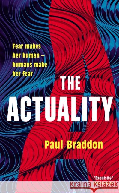 The Actuality Paul Braddon 9781913207168