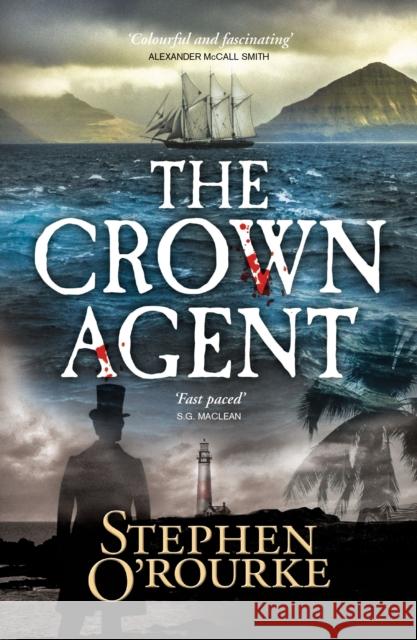 The Crown Agent Stephen O'Rourke 9781913207328 Sandstone Press Ltd