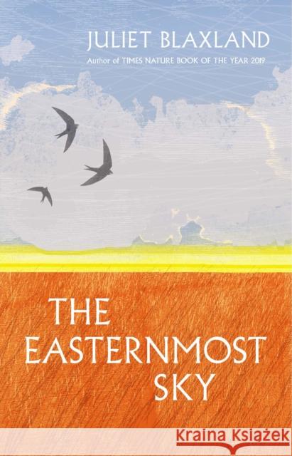 The Easternmost Sky: Adapting to Change in the 21st Century Juliet Blaxland 9781913207564 Sandstone Press Ltd