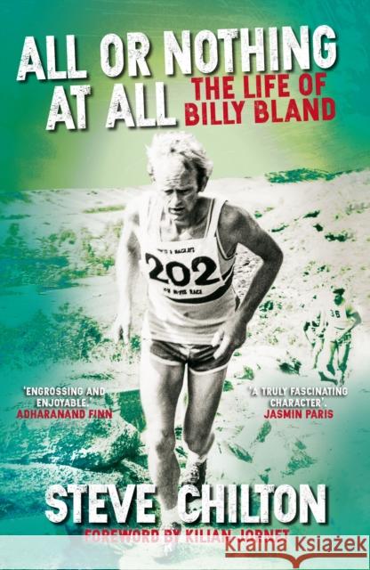 All or Nothing at All: The Life of Billy Bland Steve Chilton K 9781913207687 Sandstone Press Ltd