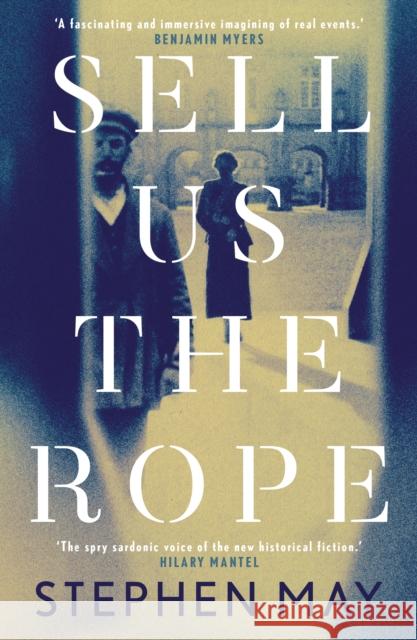 Sell Us the Rope Stephen May 9781913207885 Sandstone Press Ltd