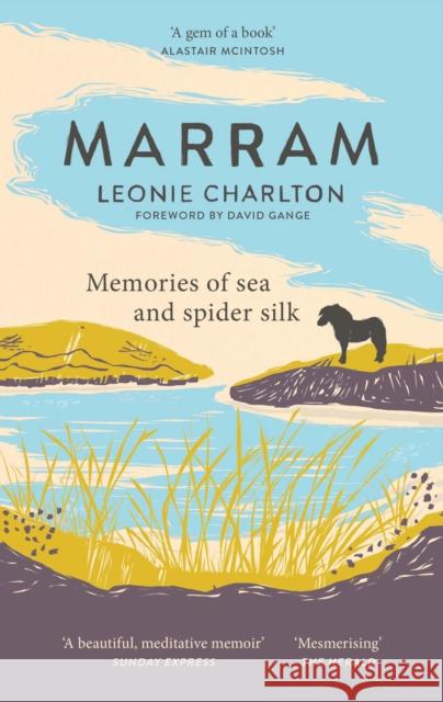 Marram: Memories of Sea and Spider Silk Leonie Charlton 9781913207977