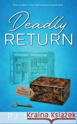 Deadly Return Pj Skinner   9781913224448 Parkin Press