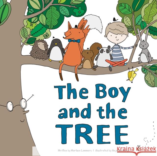 The Boy and the Tree Marleen Lammers, Anja Stoeckigt 9781913230524 Andrews UK Limited