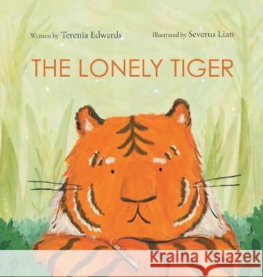 The Lonely Tiger Terenia Edwards Severus Lian  9781913230609 Tiny Tree