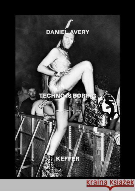 Techno Is Boring Keffer 9781913231767 Velocity Press