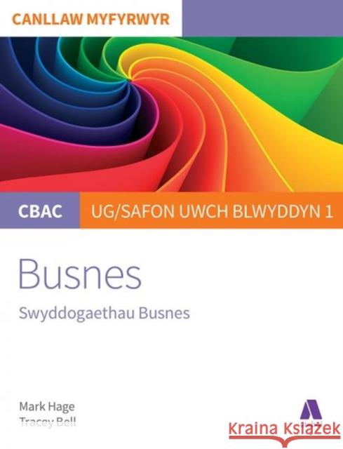 CBAC Canllaw Myfyrwyr: Busnes - Swyddogaethau Busnes Tracey Bell 9781913245153