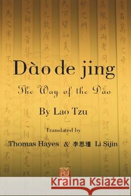 Dào dé Jīng: The Way of the Dao Hayes, Thomas 9781913264901 Mirador Publishing