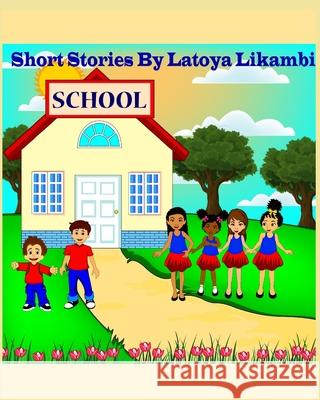 Short Stories by Latoya Likambi Latoya Likambi 9781913266035 Likambi Global Publishing